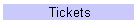 Tickets